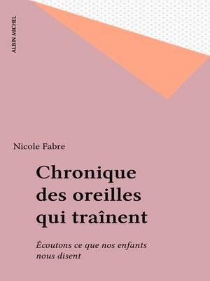 cover image of Chronique des oreilles qui traînent